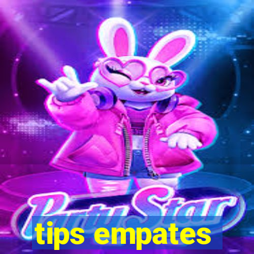 tips empates